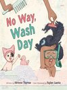 No Way, Wash Day